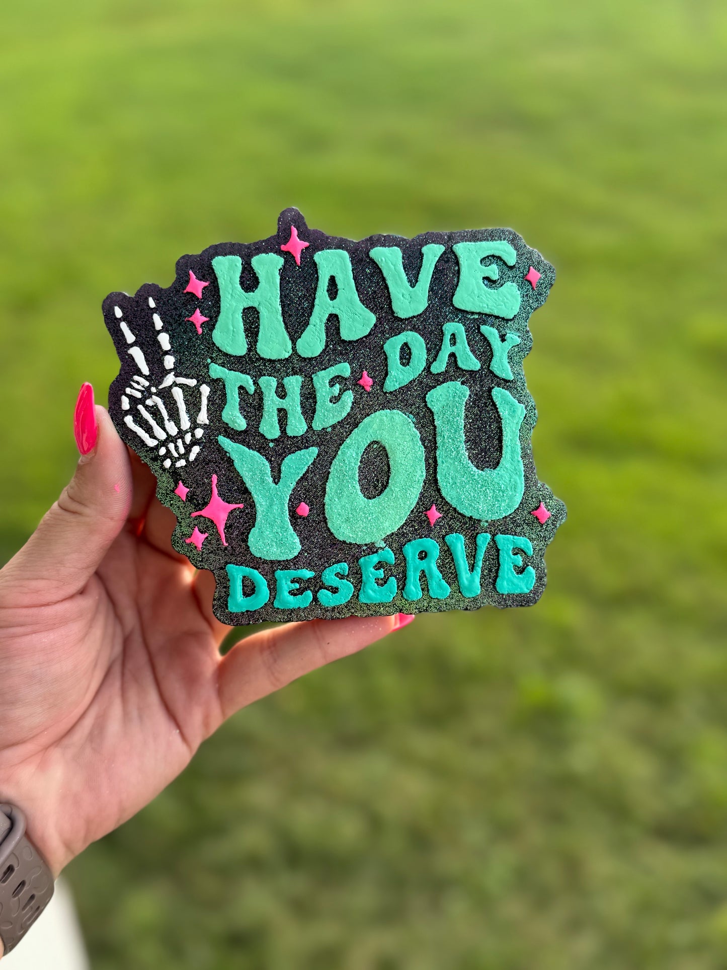 Have The Day You Deserve- ChampagneT Scent