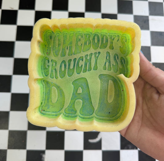 SOMEBODYS GROUCHY ASS DAD FRESHIE