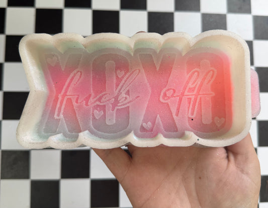 XOXO FUCK OFF FRESHIE