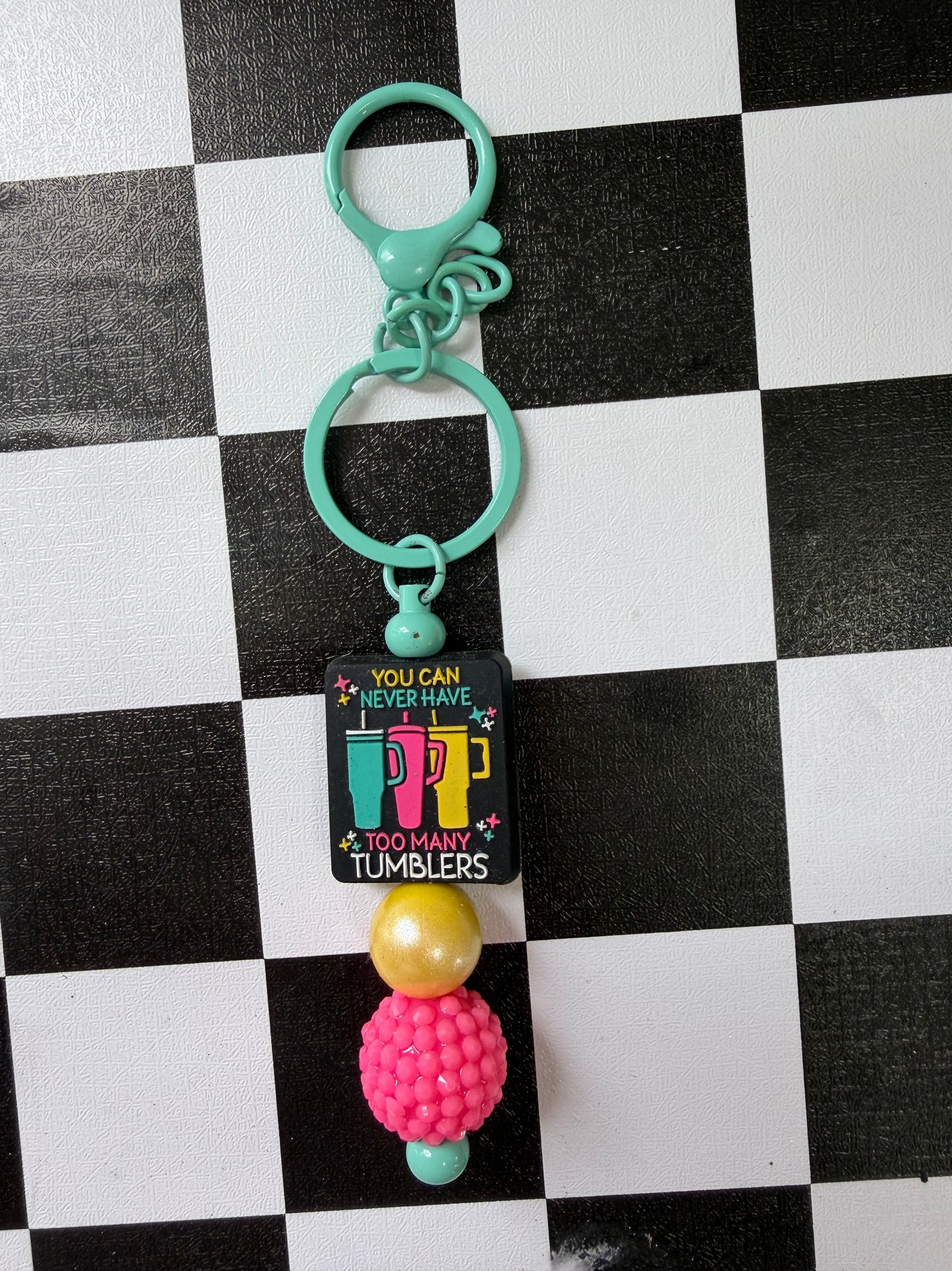 YOU CAN NEVER HAVE TOO MANY TUMBLERS KEYCHAIN